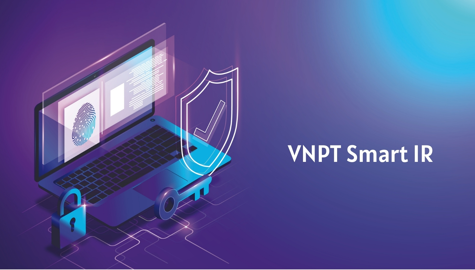 Giải pháp phát hiện và ứng cứu sự cố điểm cuối VNPT (VNPT Smart IR)